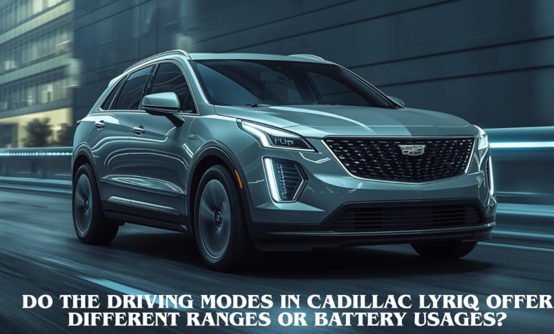do the driving modes in cadillac lyriq offer different ranges or battery usages